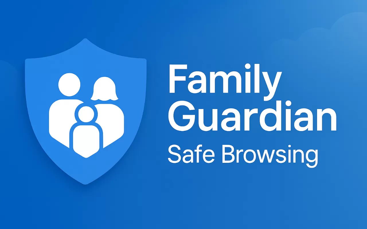 Family Guardian: Safe Browsing